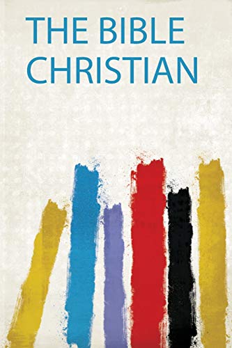 The Bible Christian
