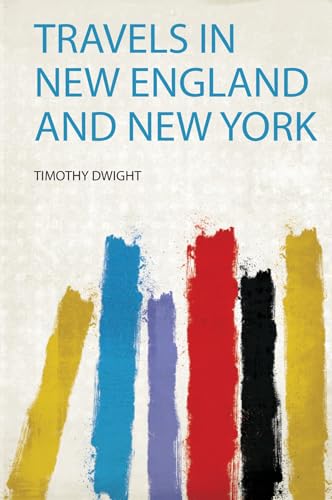 Travels in New England and New York