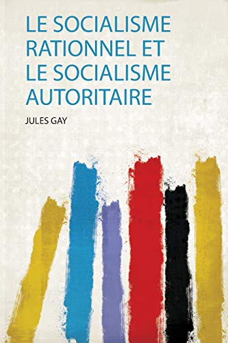 Le Socialisme Rationnel Et Le Socialisme Autoritaire