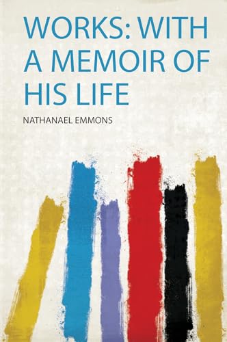 Works: With a Memoir of His Life