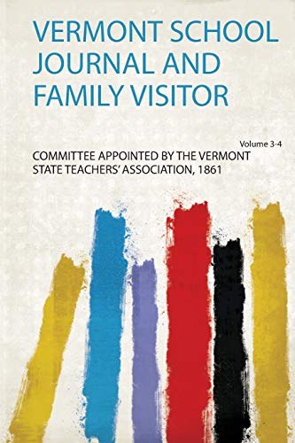 Vermont School Journal and Family Visitor Volume 3-4