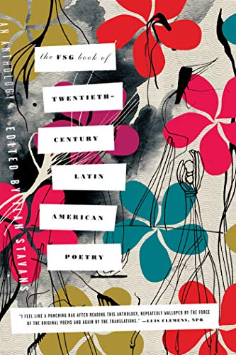 FSG Book of Twentieth-Century Latin American Poetry