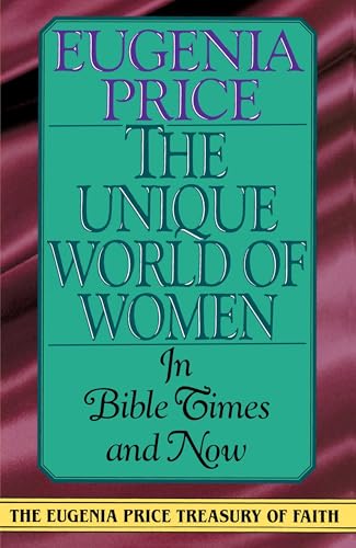 The Unique World of Women in Bible Times and Now