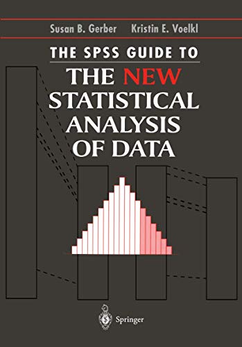 The SPSS Guide to the New Statistical Analysis of Data