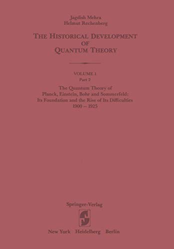 The Historical Development of Quantum Theory, Volume 1, Part 2