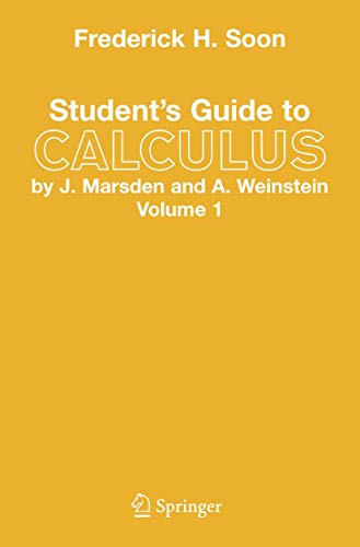Student's Guide to Calculus by J. Marsden and A. Weinstein