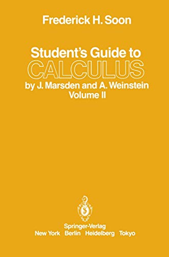 Student's Guide to Calculus by J. Marsden and A. Weinstein