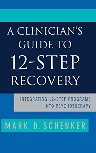 A Clinician's Guide to 12-Step Recovery