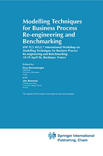 Modelling Techniques for Business Process Re-engineering and Benchmarking