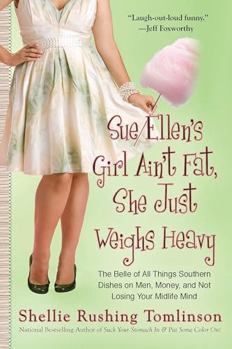 Sue Ellen's Girl Ain't Fat, She Just Weighs Heavy