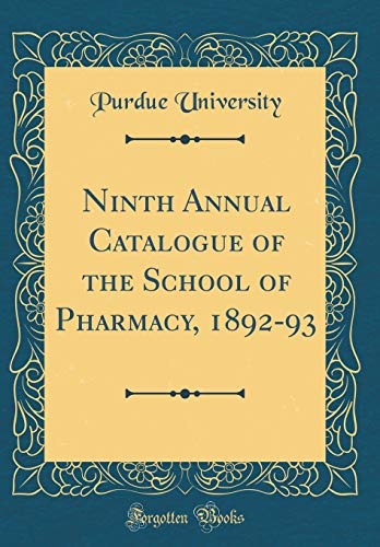 Ninth Annual Catalogue of the School of Pharmacy, 1892-93 (Classic Reprint)