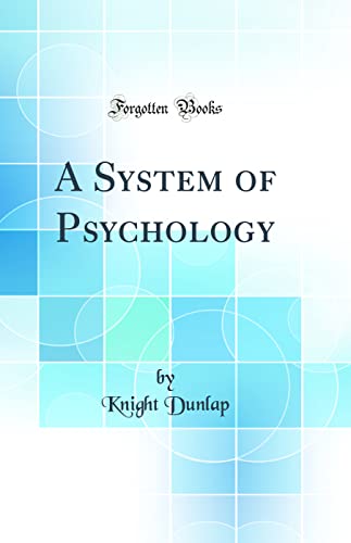 A System of Psychology (Classic Reprint)