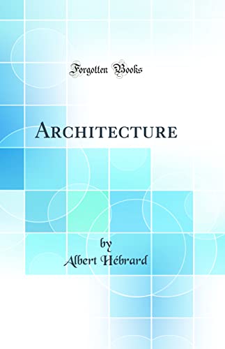 Architecture (Classic Reprint)
