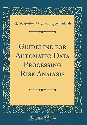 Guideline for Automatic Data Processing Risk Analysis (Classic Reprint)