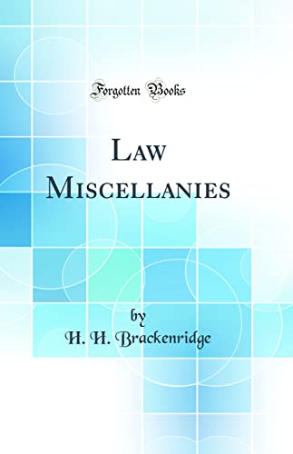 Law Miscellanies (Classic Reprint)