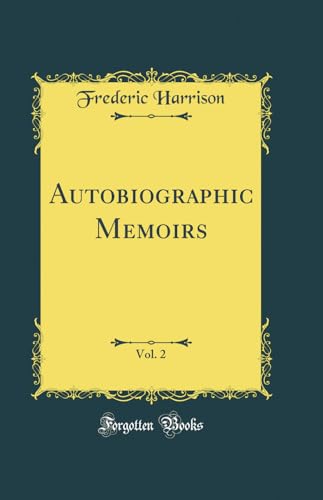 Autobiographic Memoirs, Vol. 2 (Classic Reprint)