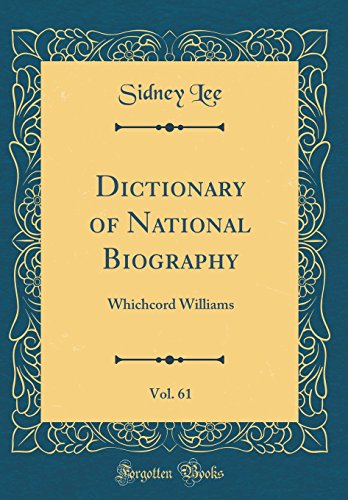 Dictionary of National Biography, Vol. 61: Whichcord Williams (Classic Reprint)