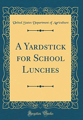 A Yardstick for School Lunches (Classic Reprint)