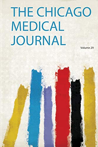 The Chicago Medical Journal Volume 29