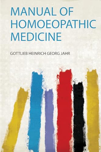 Manual of Homoeopathic Medicine