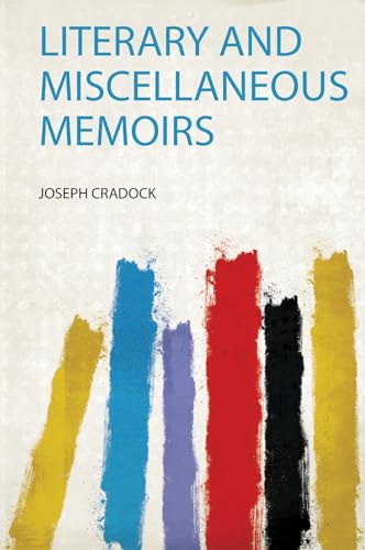 Literary and Miscellaneous Memoirs