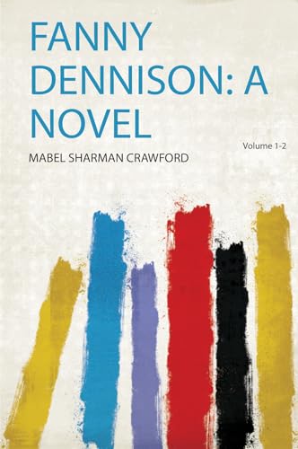 Fanny Dennison: a Novel Volume 1-2