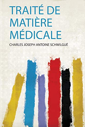 Traité De Matière Médicale