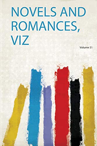 Novels and Romances, Viz Volume 51