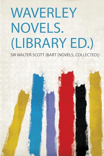 Waverley Novels. (Library Ed.)