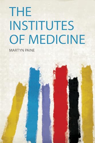 The Institutes of Medicine