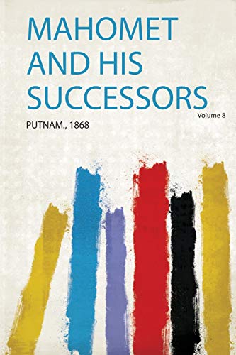 Mahomet and His Successors Volume 8