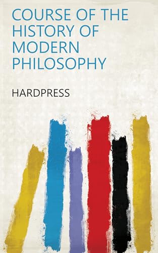 Course of the History of Modern Philosophy