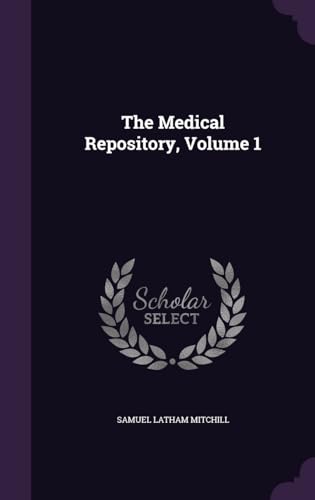 The Medical Repository Volume 1