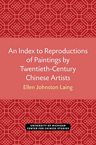 An Index to Reproductions of Paintings by Twentieth-Century Chinese Artists