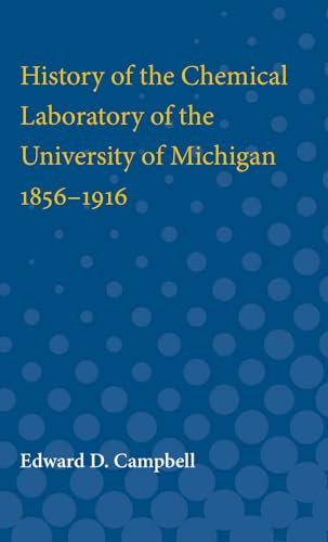 History of the Chemical Laboratory of the University of Michigan 1856-1916