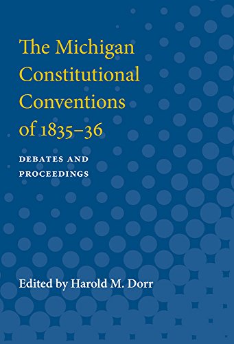 The Michigan Constitutional Conventions of 1835-36