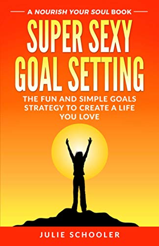 Super Sexy Goal Setting