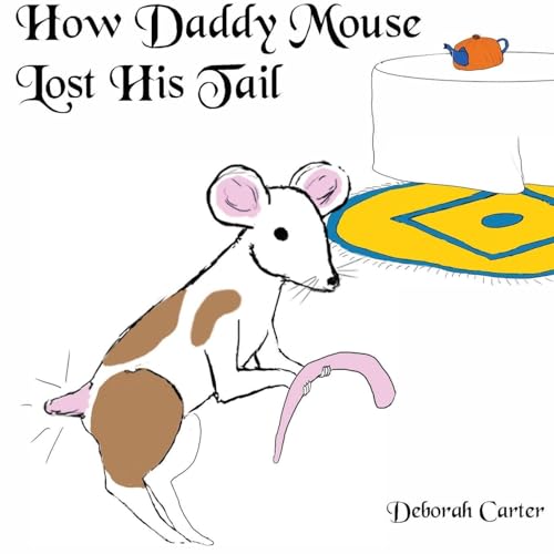How Daddy Mouse lost his Tail