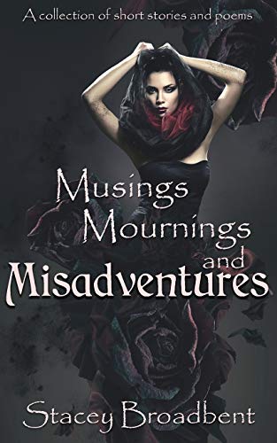 Musings, Mournings, and Misadventures