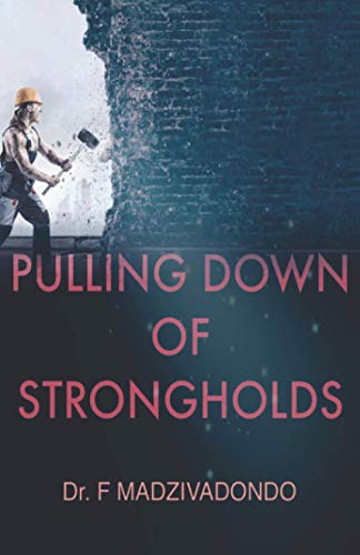 Pulling Down of Strongholds