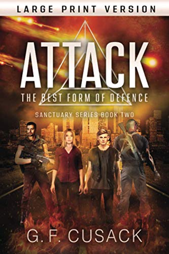 Attack The Best Form of Defence