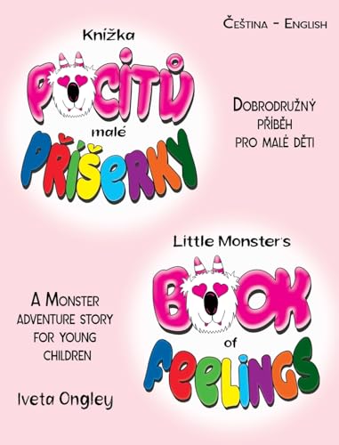 Little Monster's Book of Feelings/Knížka pocitů malé Příšerky (bilingual Edition)