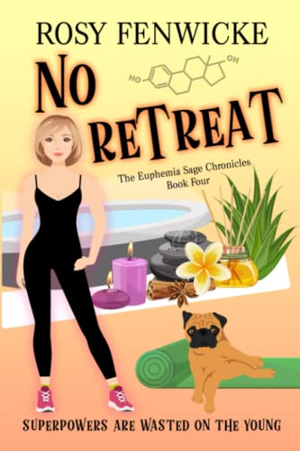No Retreat. Book 4, The Euphemia Sage Chronicles