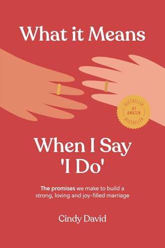 What It Means When I Say 'I Do'