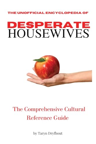 The Unofficial Encyclopedia of Desperate Housewives