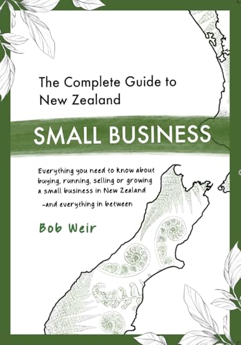 The Complete Guide to New Zealand Small Business