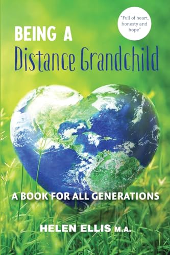 Being a Distance Grandchild - A Book for ALL Generations