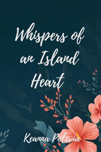 Whispers Of An Island Heart