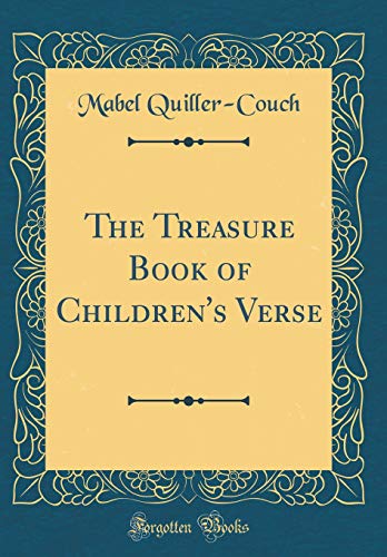 The Treasure Book of Children's Verse (Classic Reprint)