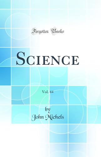 Science, Vol. 44 (Classic Reprint)